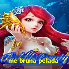 mc bruna pelada