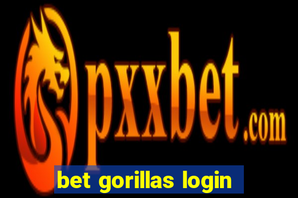 bet gorillas login