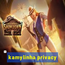 kamylinha privacy