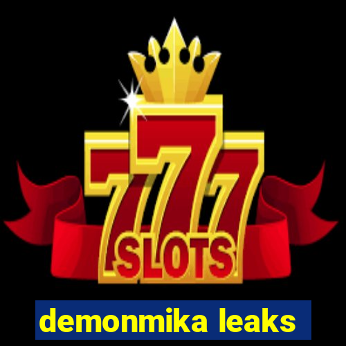 demonmika leaks