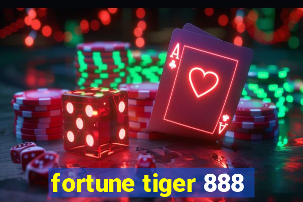 fortune tiger 888