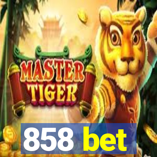 858 bet