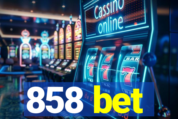 858 bet