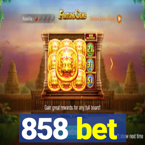 858 bet