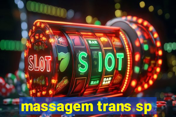 massagem trans sp