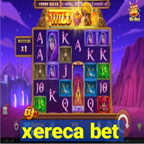 xereca bet