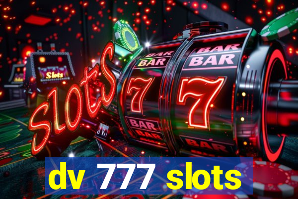 dv 777 slots