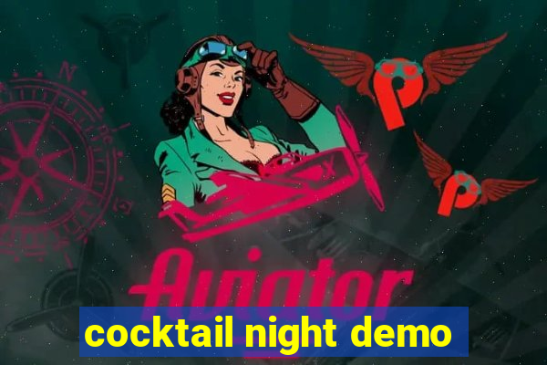 cocktail night demo