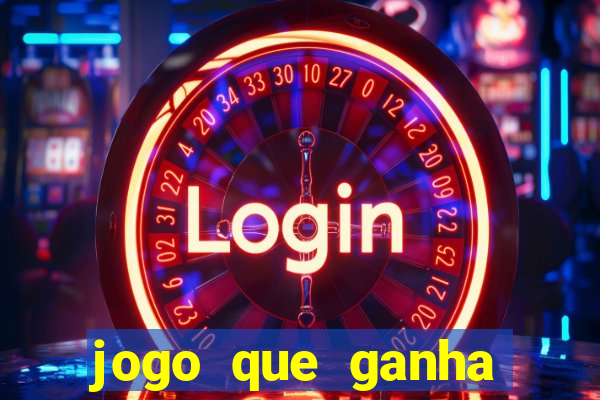 jogo que ganha dinheiro na internet