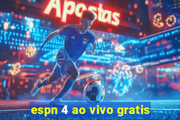 espn 4 ao vivo gratis