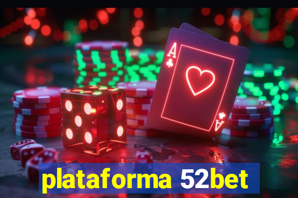 plataforma 52bet