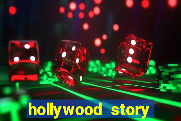 hollywood story dinheiro infinito