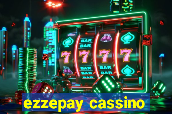 ezzepay cassino