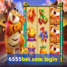 6555bet com login