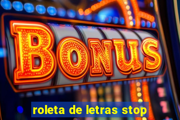 roleta de letras stop