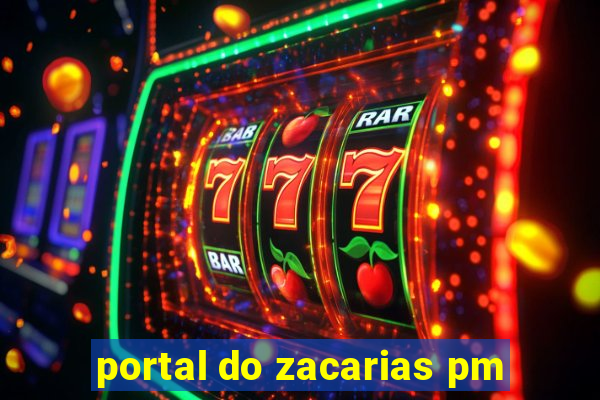 portal do zacarias pm