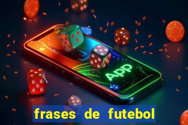 frases de futebol feminino para status tumblr