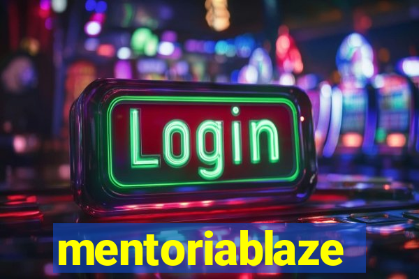 mentoriablaze