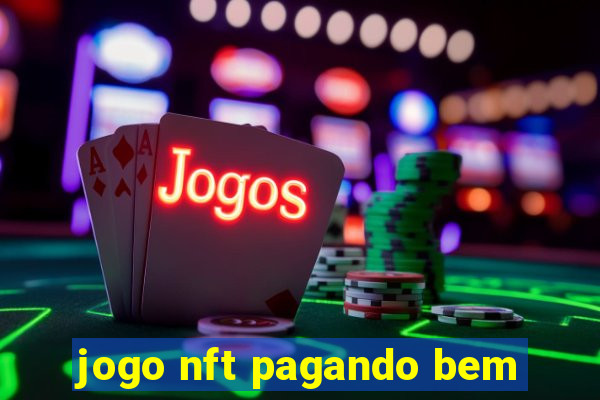 jogo nft pagando bem