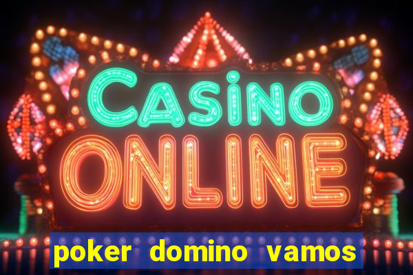 poker domino vamos penghasil uang