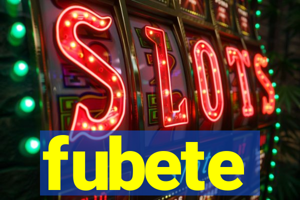 fubete