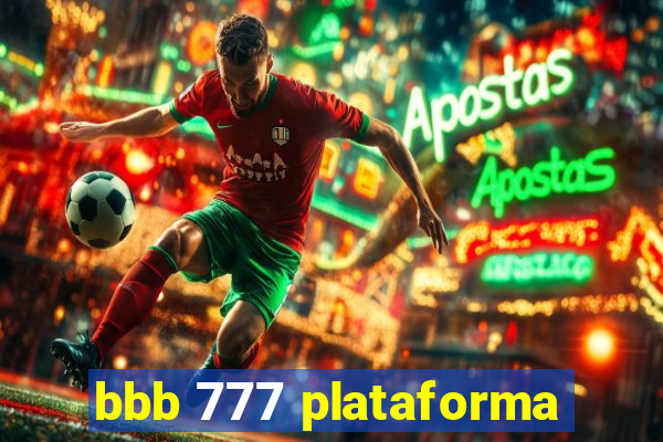 bbb 777 plataforma