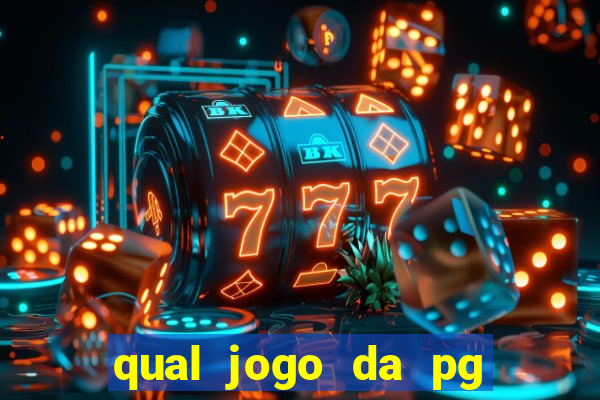 qual jogo da pg ta pagando agora