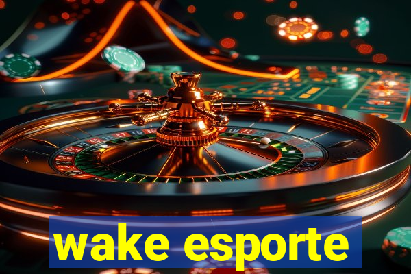 wake esporte