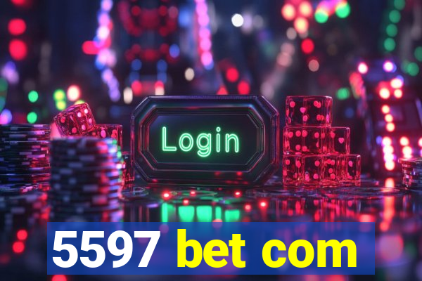 5597 bet com