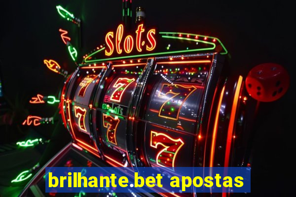 brilhante.bet apostas