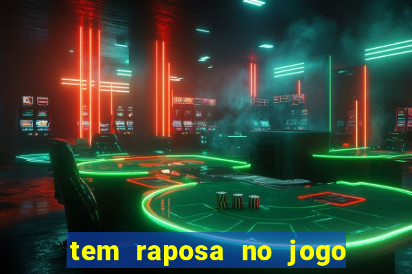 tem raposa no jogo do bicho