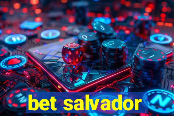 bet salvador