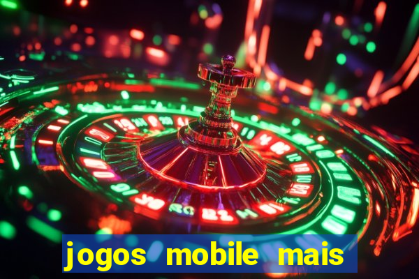 jogos mobile mais jogados 2024