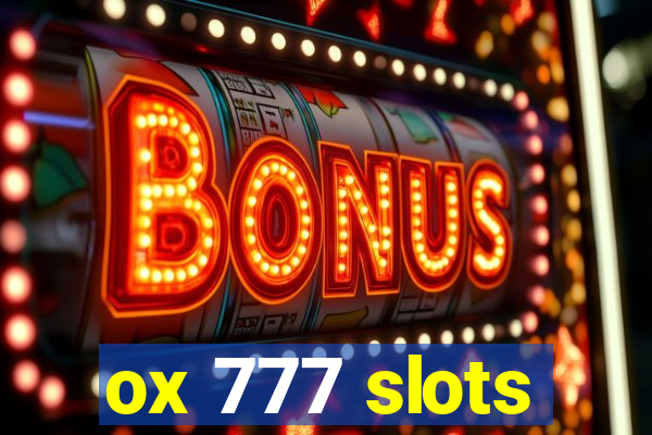 ox 777 slots