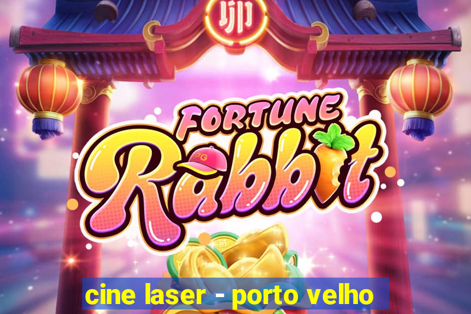 cine laser - porto velho