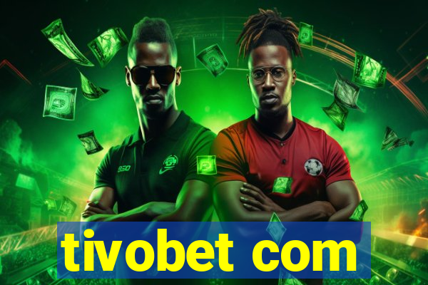 tivobet com