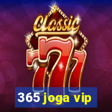 365 joga vip