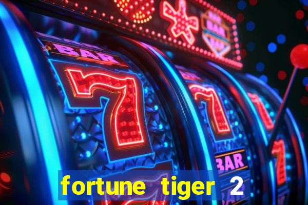 fortune tiger 2 demo grátis