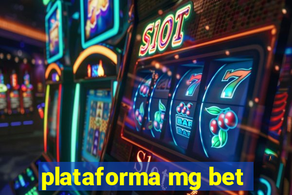 plataforma mg bet