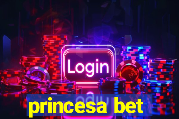 princesa bet