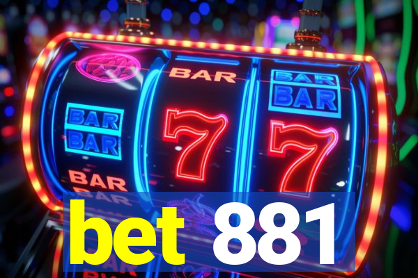 bet 881