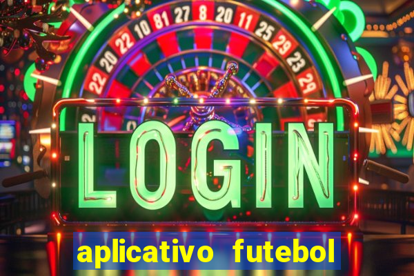 aplicativo futebol da hora 4.5