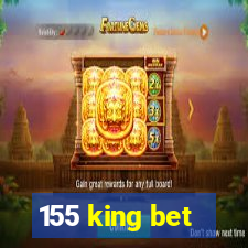 155 king bet