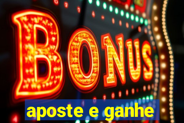 aposte e ganhe