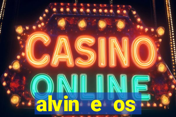 alvin e os esquilos 3 filme completo dublado mega filmes