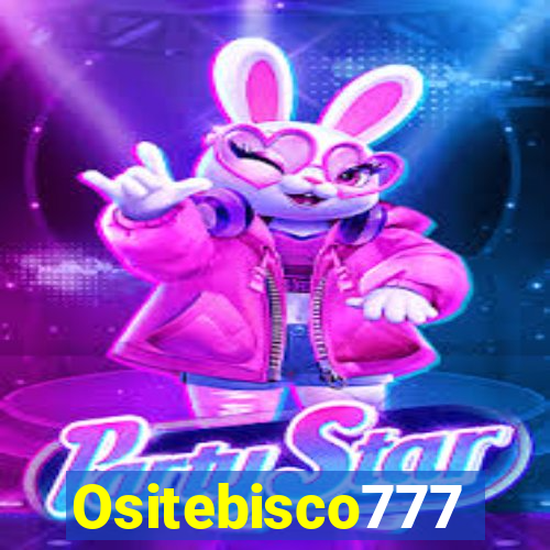 Ositebisco777