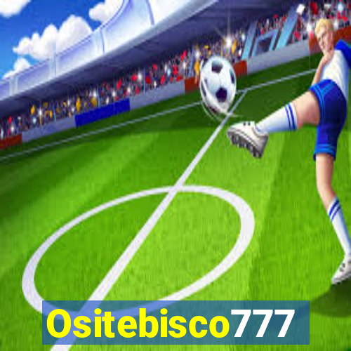 Ositebisco777