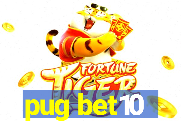 pug bet10