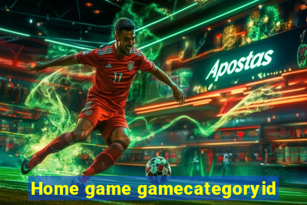 Home game gamecategoryid