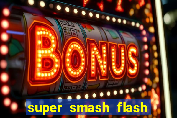 super smash flash 3 download